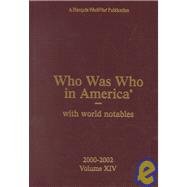 Imagen de archivo de 14: Who Was Who in America 2000-2002: With World Notables a la venta por POQUETTE'S BOOKS