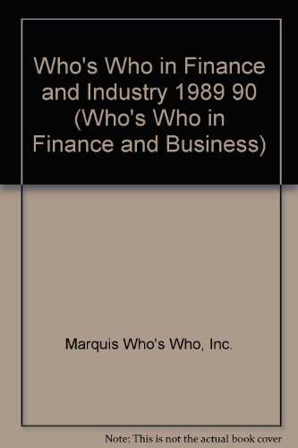 Stock image for Who's Who in Finance and Industry 1989 90 for sale by Solr Books