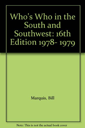 Beispielbild fr Who's Who in the South and Southwest: 16th Edition 1978- 1979 zum Verkauf von Irish Booksellers