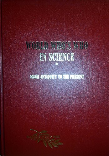 Stock image for World Who's Who in Science: A Biographical Dictionary of Notable Scientists from Antiquity to the Present for sale by ThriftBooks-Atlanta