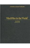 Who's Who In The World 2006 (9780837911359) by Who's Who