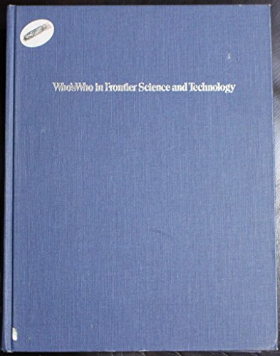 Beispielbild fr Who's Who in Frontier Science and Technology. 1st Edition, 1984-1985. zum Verkauf von Eryops Books