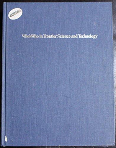 Imagen de archivo de Who's Who in Frontier Science and Technology. 1st Edition, 1984-1985. a la venta por Eryops Books