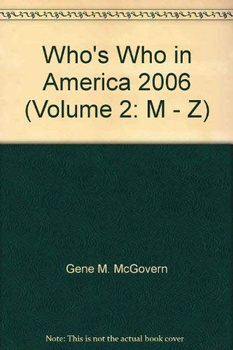 Beispielbild fr Who's Who in America 2006 (Volume 2: M - Z) zum Verkauf von Better World Books