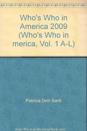 Beispielbild fr Who's Who in America 2009 (Who's Who in merica, Vol. 1 A-L) zum Verkauf von ThriftBooks-Atlanta