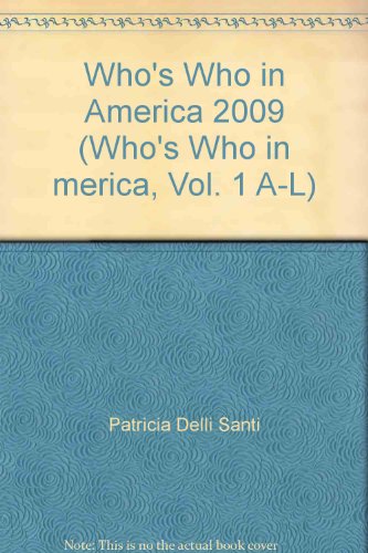 Imagen de archivo de Who's Who in America 2009 (Who's Who in merica, Vol. 1 A-L) a la venta por ThriftBooks-Atlanta