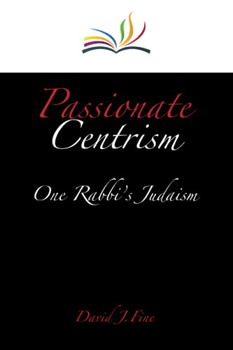 Stock image for Passionate Centrism: One Rabbi's Judaism for sale by Revaluation Books