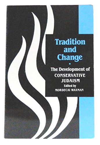 Imagen de archivo de Tradition And Change - The Development Of Conservative Judaism (Pb) a la venta por Kanic Books