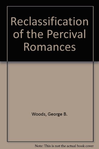 Reclassification of the Perceval Romances (9780838300831) by Woods, George B.; Woods, George