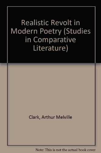 9780838300879: Realistic Revolt in Modern Poetry (Studies in Comparative Literature)
