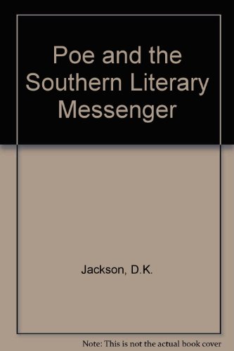 POE AND THE SOUTHERN LITERARY MESSENGER