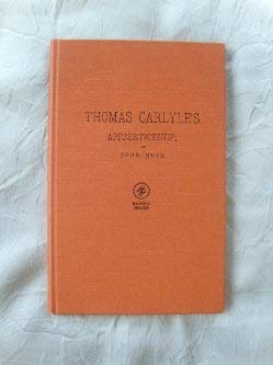 Thomas Carlyle's Apprenticeship: A bibliographical essay concerning his recently discovered writings. (9780838310397) by Muir, John