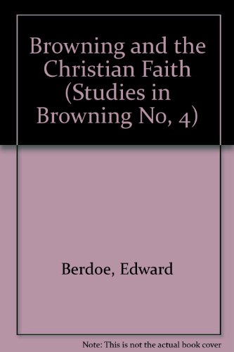 Imagen de archivo de Browning & the Christian Faith a la venta por Ergodebooks
