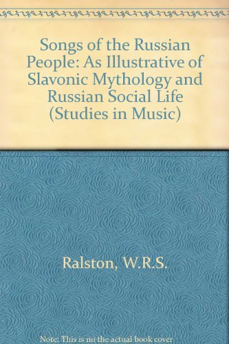 Beispielbild fr Songs of the Russian People: As Illustrative of Slavonic Mythology and Russian Social Life (Studies in Music) zum Verkauf von Wonder Book