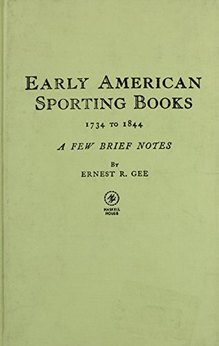 Stock image for Early American Sporting Books: 1734-1844 for sale by Books From California