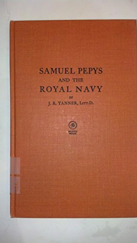 9780838313145: Samuel Pepys and the Royal Navy (Lees Knowles Lectures, 1919)