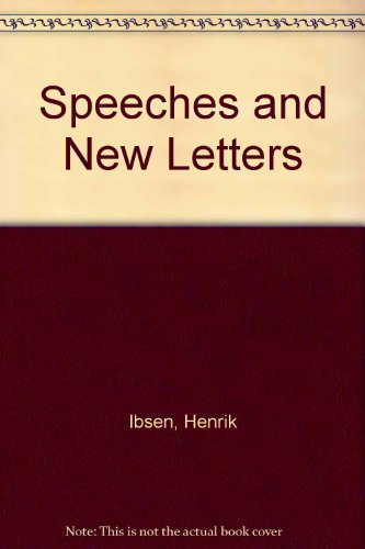 Speeches & New Letters (9780838313770) by Ibsen, Henrik; Kildal, Arne
