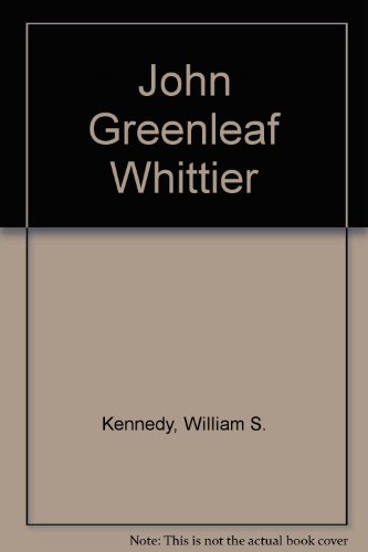 9780838314524: John Greenleaf Whittier: His Life, Genius, and Writings