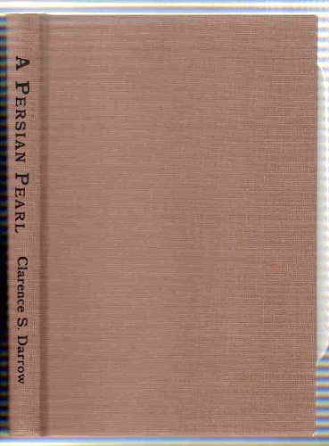 A Persian pearl, and other essays (9780838317709) by Darrow, Clarence