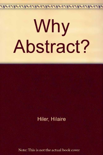 Beispielbild fr Why Abstract zum Verkauf von J. HOOD, BOOKSELLERS,    ABAA/ILAB