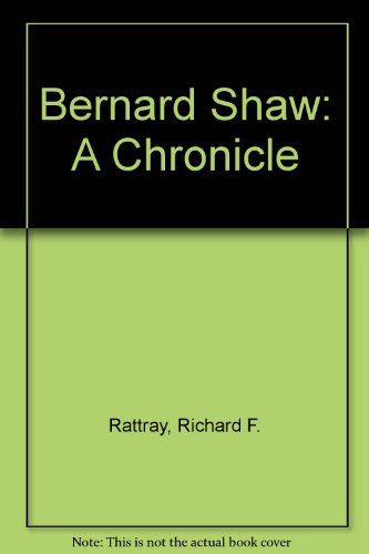 Imagen de archivo de Bernard Shaw: A Chronicle (With photographs by Therese Bonney) a la venta por GloryBe Books & Ephemera, LLC