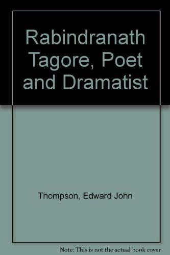 9780838319826: Rabindranath Tagore, Poet and Dramatist