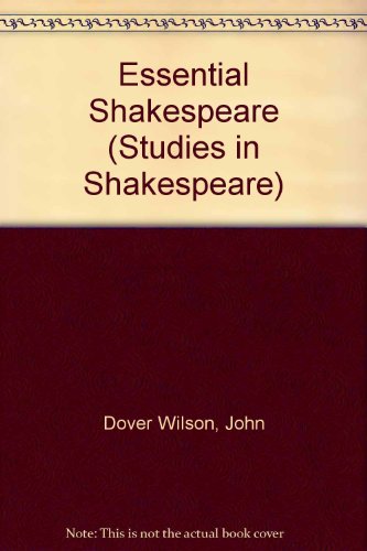 Beispielbild fr The Essential Shakespeare: A Biographical Adventure (Studies in Shakespeare) zum Verkauf von Chaparral Books