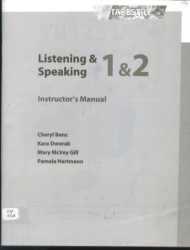 TAPESTRY LISTENING & SPEAK INST MANUAL 1 & 2 (9780838400081) by Benz, Cheryl; Dworak, Kara