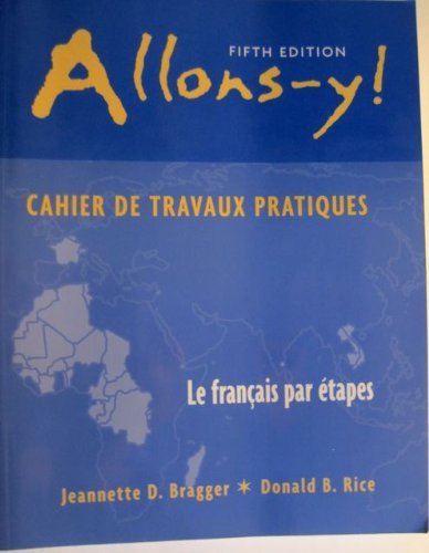 Imagen de archivo de Allons-Y! Cahier De Travaux Pratiques: Le Francais Par Etapes (French and English Edition) a la venta por SecondSale