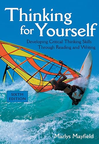 Imagen de archivo de Thinking for Yourself : Developing Critical Thinking Skills Through Reading and Writing a la venta por Better World Books: West