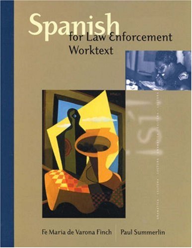 Spanish for Law Enforcement Worktext (9780838407561) by Fe Maria De Varona Finch; Paul Summerlin