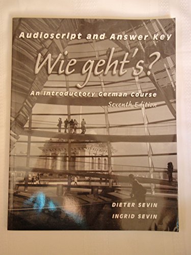Workbook/Lab Manual Answer Key for Wie geht's?: An Introductory German Course, 7th (9780838407899) by Sevin, Dieter; Sevin, Ingrid