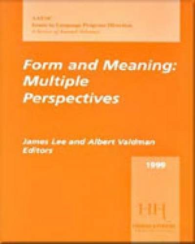Stock image for Form and Meaning: Multiple Perspectives, 1999 AAUSC Volume (Issues in Language Program Direction, 1999) for sale by Ergodebooks