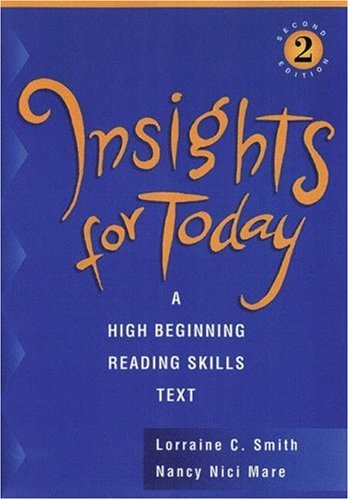 Insights for Today: A High Beginning Reading Skills Text, Second Edition (9780838408476) by Smith, Lorraine C.; Mare, Nancy