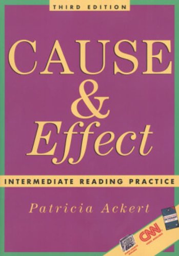 Imagen de archivo de Cause & Effect: Intermediate Reading Practice, Third Edition a la venta por SecondSale