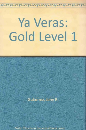 Stock image for Ya Veras: Gold Level 1 (Spanish Edition) for sale by Decluttr