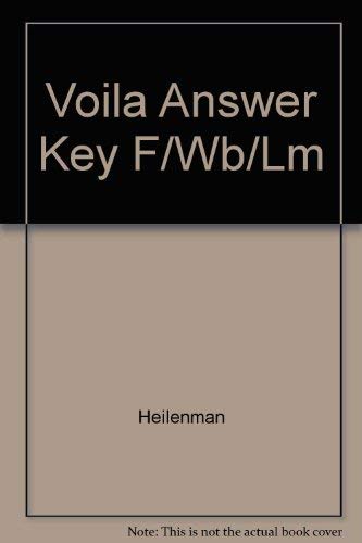 Answer Key to the Workbook and Lab Manual for Voila!: An Introduction to French, 4th (9780838411445) by Heilenman, L. Kathy; Kaplan, Isabelle; Toussaint Tournier, Claude