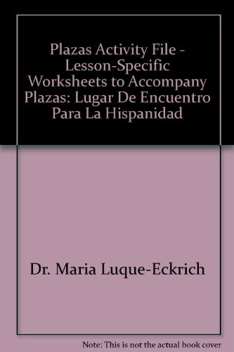 Stock image for Plazas: Activity File- Lesson Specific Worksheets to Accompany Plazass: Lugar De Encuentro Para La Hispanidad for sale by a2zbooks