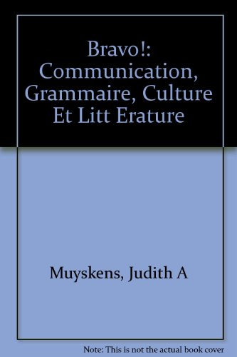 Stock image for Bravo! : Communication, Grammaire, Culture et Litterature for sale by Better World Books