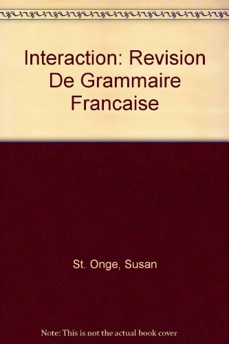 Imagen de archivo de Interaction: Revision De Grammaire Francaise a la venta por Redux Books