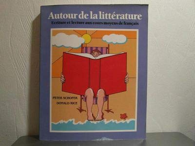 Stock image for Autour de la Littrature: criture et Lecture aux Cours Moyens de Franais for sale by Irish Booksellers