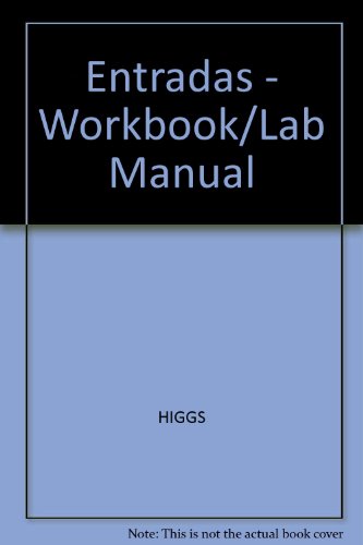 Entradas - Workbook/Lab Manual (9780838416594) by Lizzettte M. Laughlin