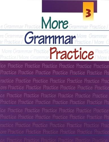 Imagen de archivo de More Grammar Practice 3 a la venta por Better World Books: West