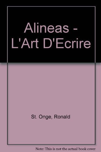 Alineas - L'Art D'Ecrire (9780838420942) by St. Onge, Ronald; Albet, Maguy