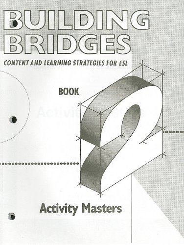 Beispielbild fr Building Bridges Activity Masters, Book 2: Content and Learning Strategies for ESL zum Verkauf von Dailey Ranch Books