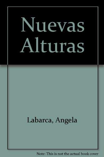Stock image for Nuevas Alturas [Jan 01, 1992] Labarca, Angela and Hendrickson, James M. for sale by Sperry Books