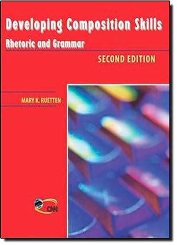 Imagen de archivo de Developing Composition Skills - Rhetoric and Grammar a la venta por Better World Books