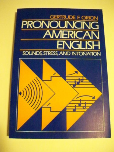 Beispielbild fr Pronouncing American English: Sounds, Stress, and Intonation zum Verkauf von Wonder Book