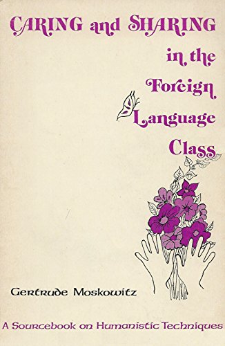 Imagen de archivo de Caring and Sharing in the Foreign Language Class: A Sourcebook on Humanistic Techniques a la venta por BooksRun