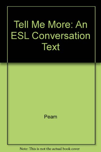 Tell Me More: An ESL Conversation Text (9780838429518) by Elbaum, Sandra; Peam